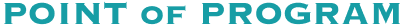 POINT of PROGRAM